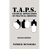 T.A.P.S. Tactical Application of Practical Shooting: Recognize the void in your tactical training